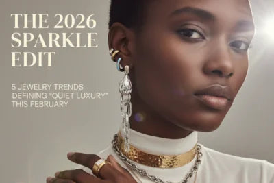 The 2026 Sparkle Edit: 5 Jewelry Trends Defining "Quiet Luxury" This February